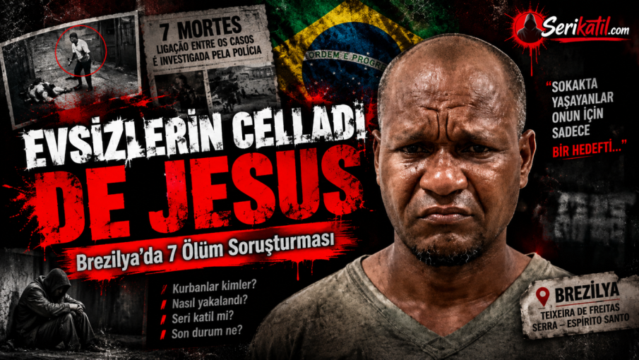 Marcelo Campos de Jesus Kimdir? Evsizlerin Celladı ve 7 Ölüm İddiası